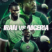 Super Eagles of Nigeria Face Iran Today in International Friendly